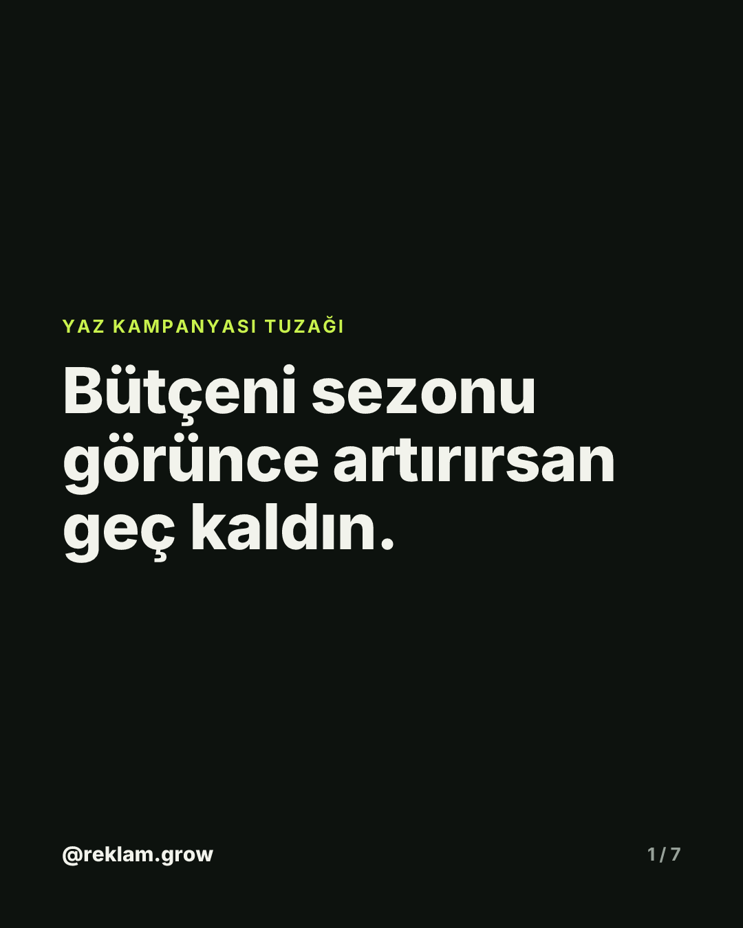 Bütçeni sezonu görünce artırırsan geç kaldın.