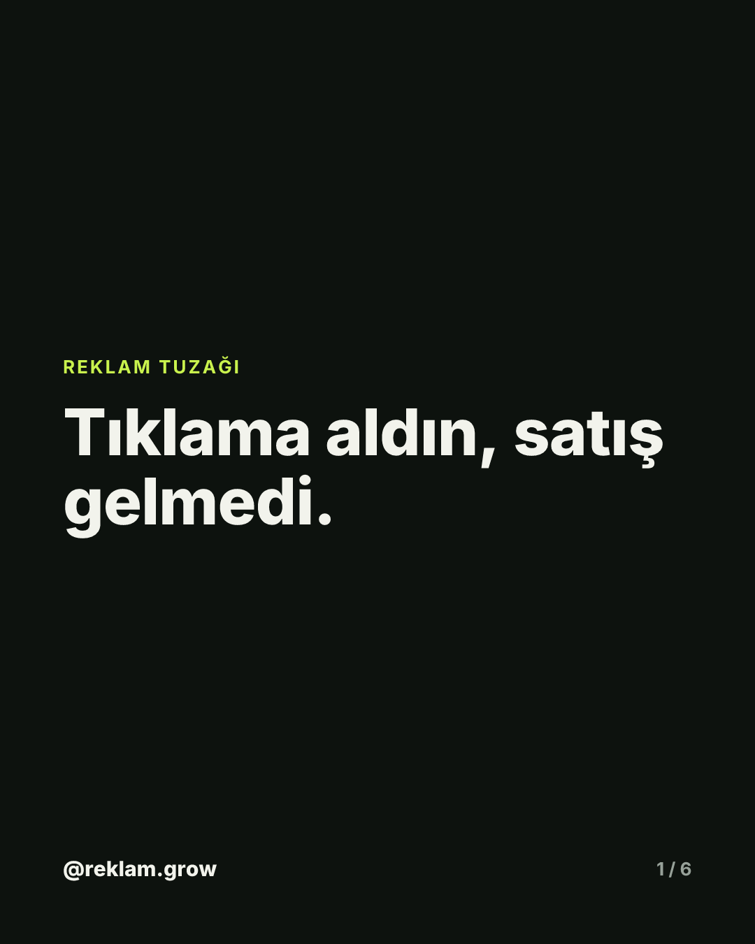 Tıklama aldın, satış gelmedi.
