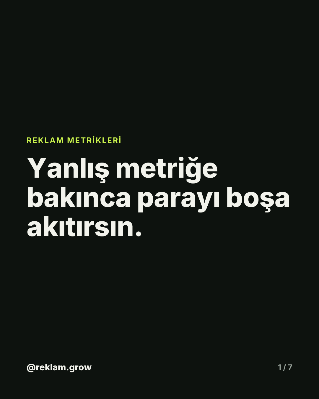 Yanlış metriğe bakınca parayı boşa akıtırsın.